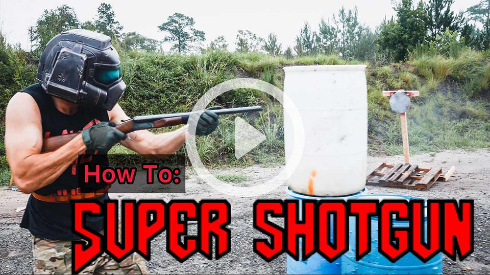How To: Super Shotgun